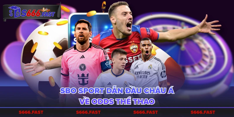 SBO Sport dẫn đầu châu Á về odds thể thao